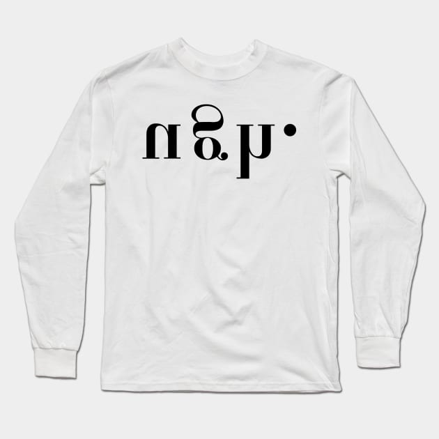 Ugh. (upside down) Long Sleeve T-Shirt by maria-smile